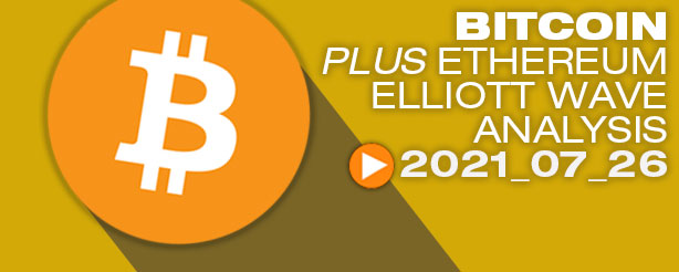 Bitcoin and Ethereum Technical Analysis Elliott Wave, 26 July